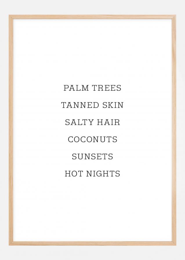 Bildverkstad Palm trees - Tanned skin - Salty Hair Poster