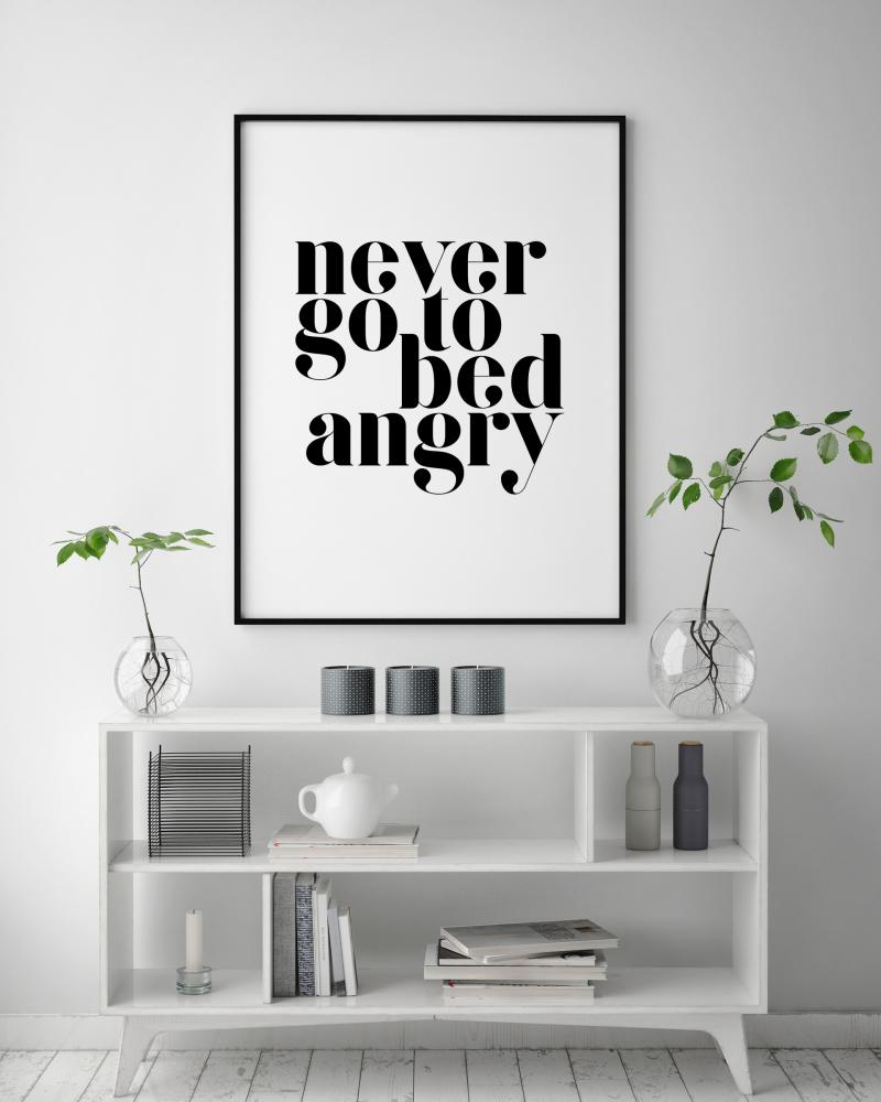 Bildverkstad Never go to bed angry Poster