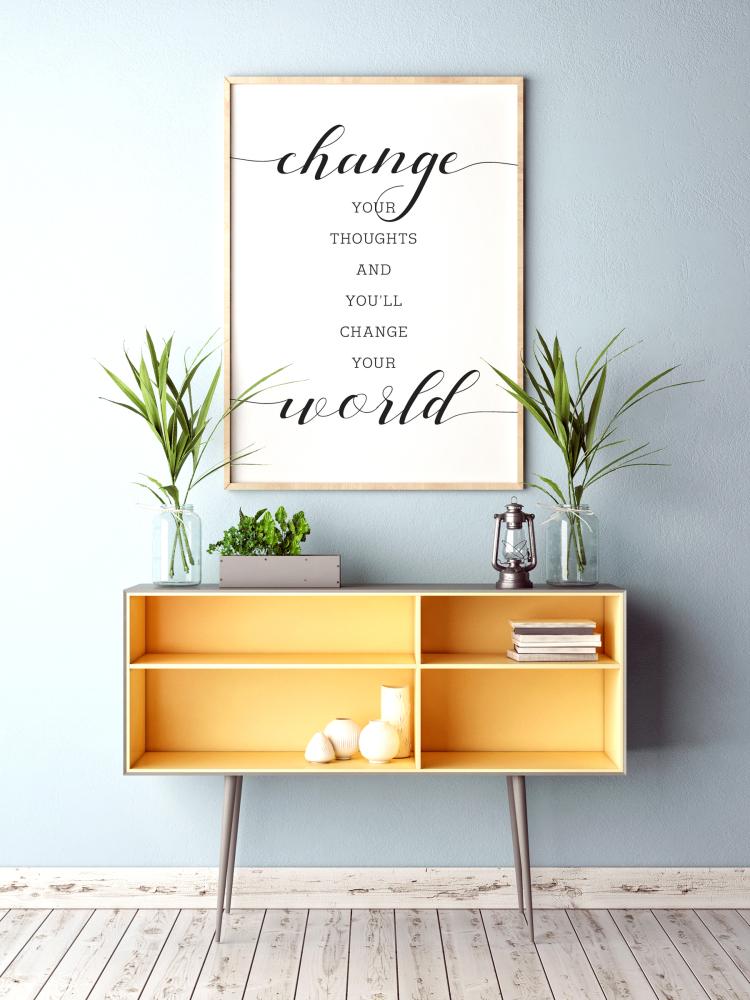 Bildverkstad Change your thought and you'll change your world Poster