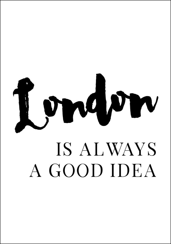 Bildverkstad London is always good Poster