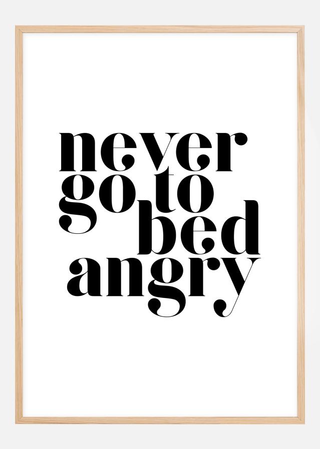 Bildverkstad Never go to bed angry Poster