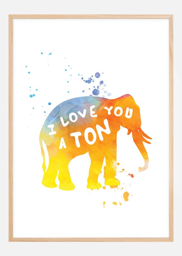 Bildverkstad I love you a TON Poster